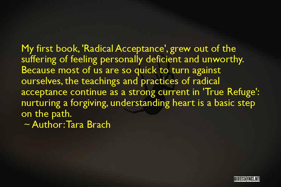 Radical Self Acceptance Quotes By Tara Brach