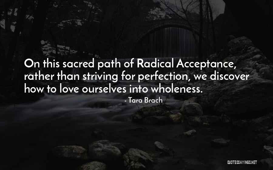 Radical Self Acceptance Quotes By Tara Brach