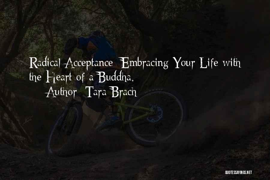 Radical Self Acceptance Quotes By Tara Brach