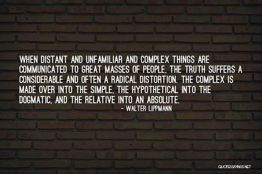 Radical Truth Quotes By Walter Lippmann Radical Truth Quotes By Walter Lippmann