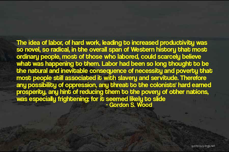 Radicalism Quotes By Gordon S. Wood Radicalism Quotes By Gordon S. Wood