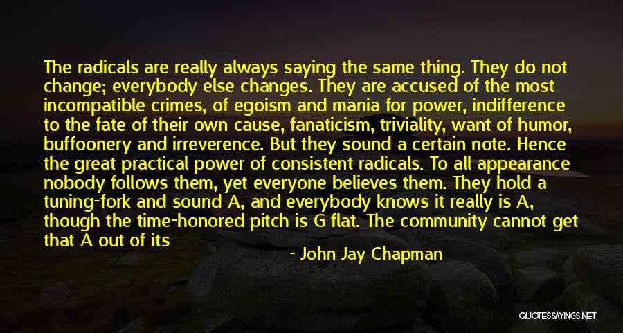 Radicalism Quotes By John Jay Chapman Radicalism Quotes By John Jay Chapman