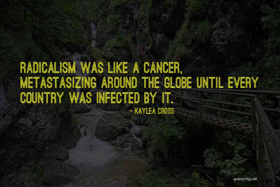 Radicalism Quotes By Kaylea Cross Radicalism Quotes By Kaylea Cross