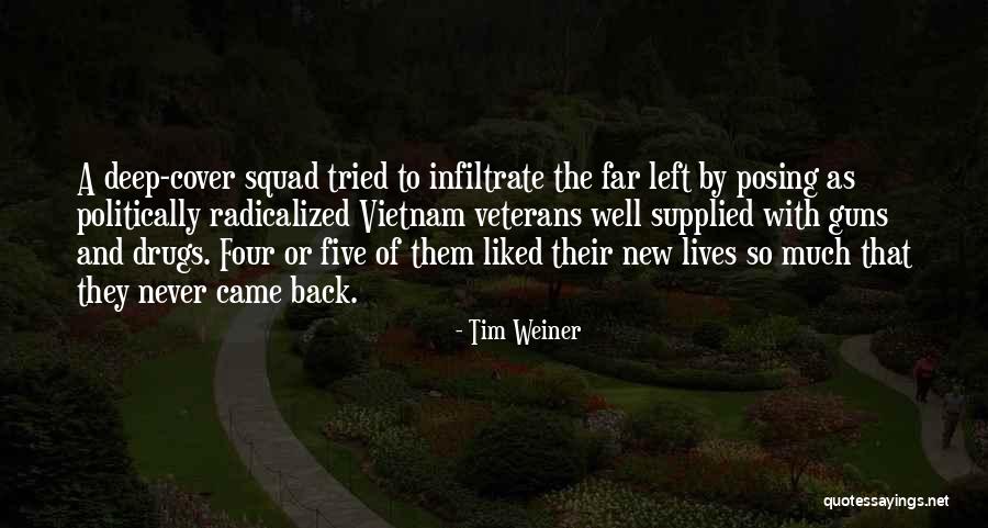 Radicalized Quotes By Tim Weiner