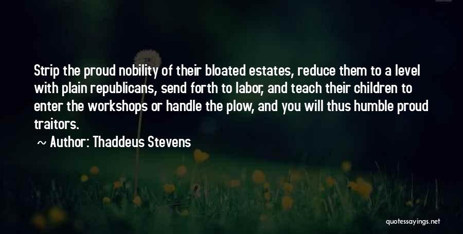 Radicalmente En Quotes By Thaddeus Stevens