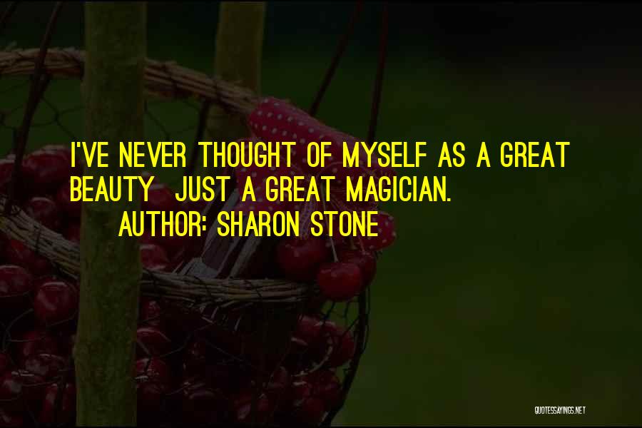 Radicha Quotes By Sharon Stone