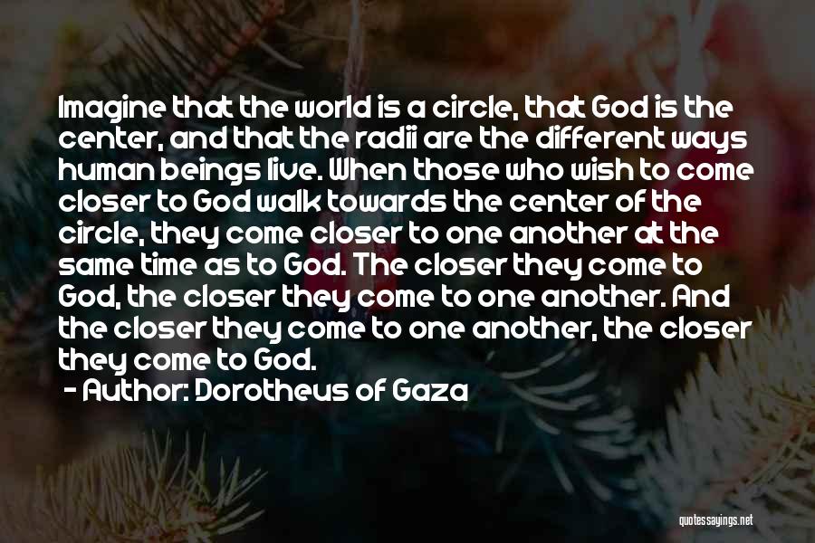 Radii Quotes By Dorotheus Of Gaza