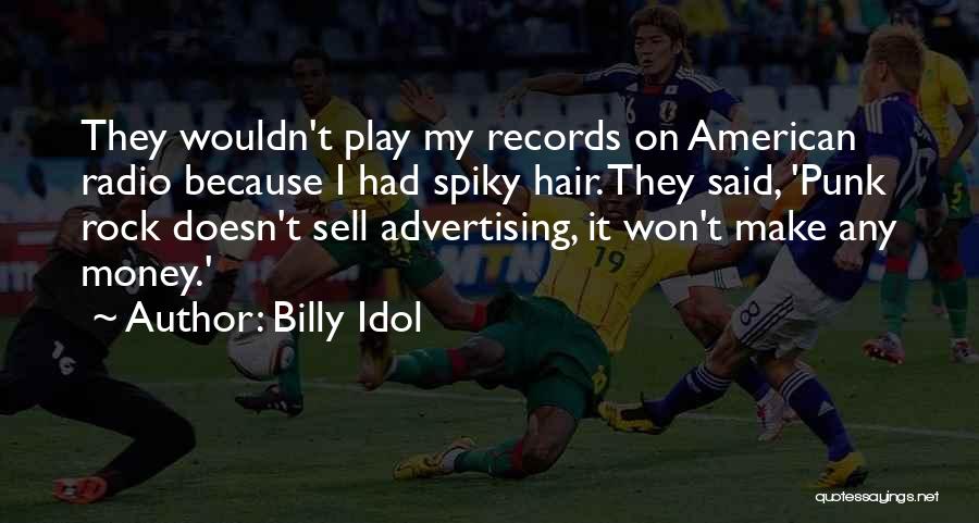 Radio Advertising Quotes By Billy Idol