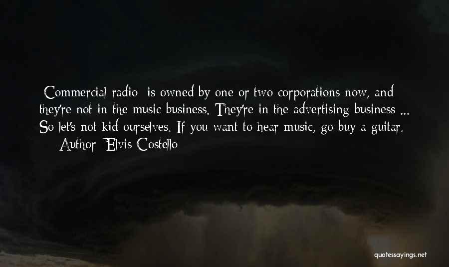 Radio Advertising Quotes By Elvis Costello