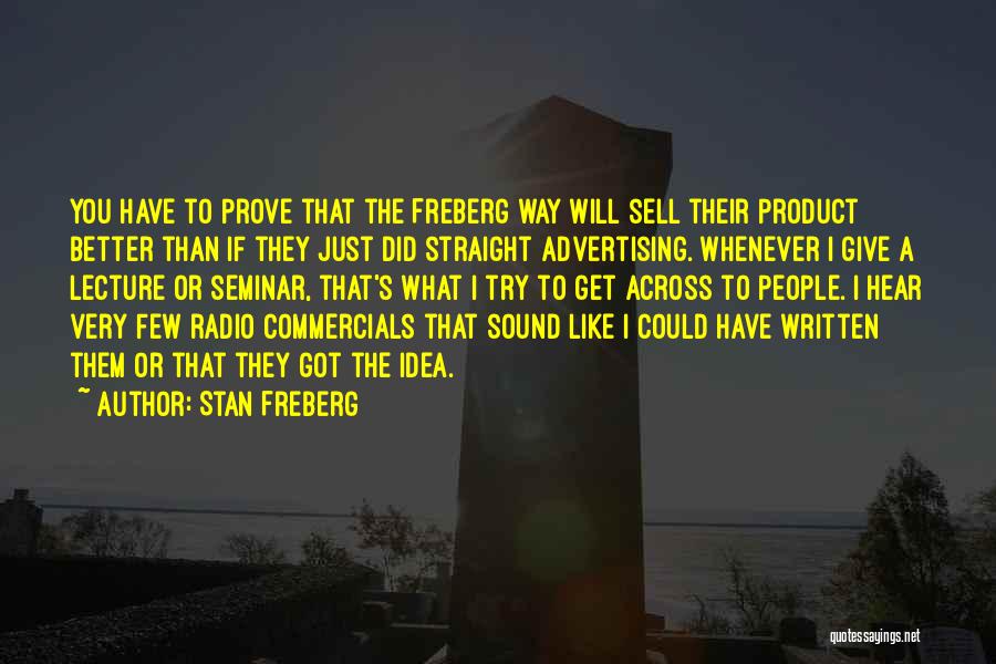 Radio Advertising Quotes By Stan Freberg