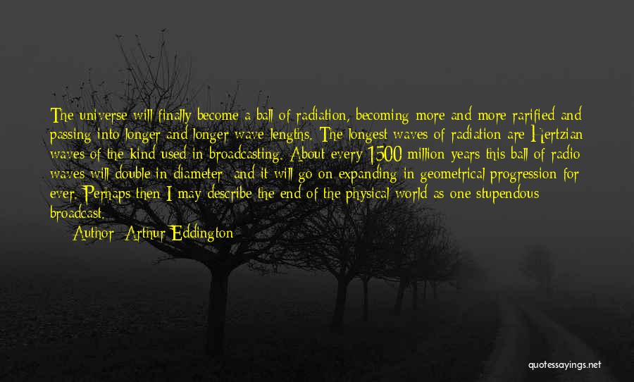 Radio Broadcast Quotes By Arthur Eddington