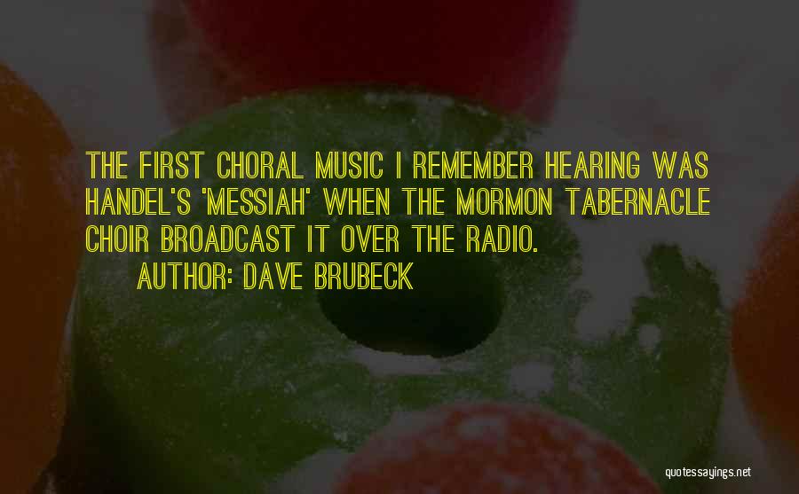 Radio Broadcast Quotes By Dave Brubeck