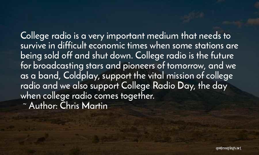 Radio Broadcasting Quotes By Chris Martin