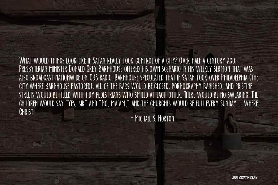 Radio City Quotes By Michael S. Horton Radio City Quotes By Michael S. Horton