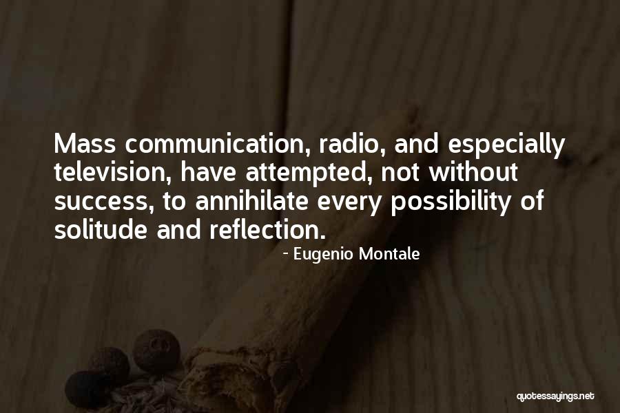 Radio Communication Quotes By Eugenio Montale