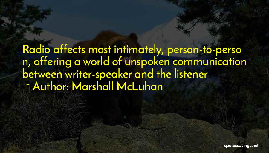 Radio Communication Quotes By Marshall McLuhan
