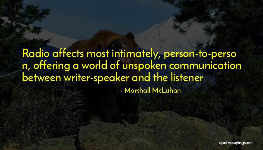 Radio Communication Quotes By Marshall McLuhan