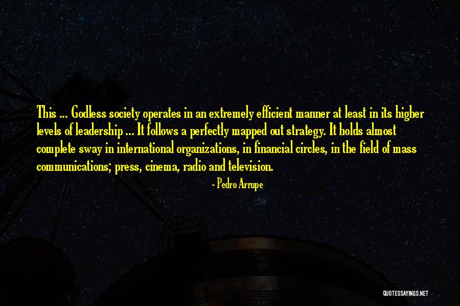 Radio Communication Quotes By Pedro Arrupe