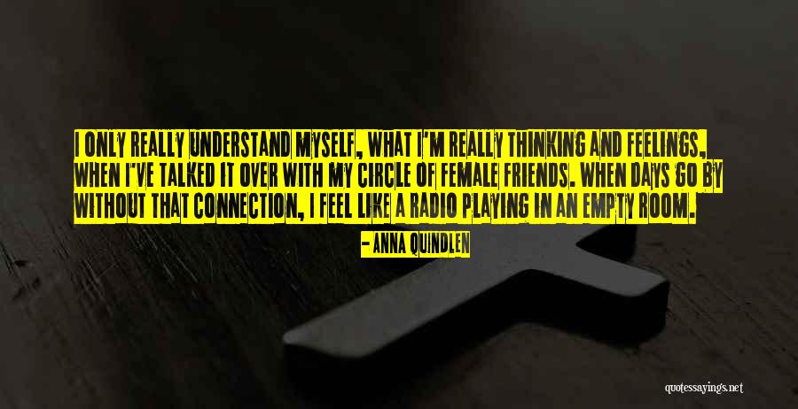 Radio Days Quotes By Anna Quindlen