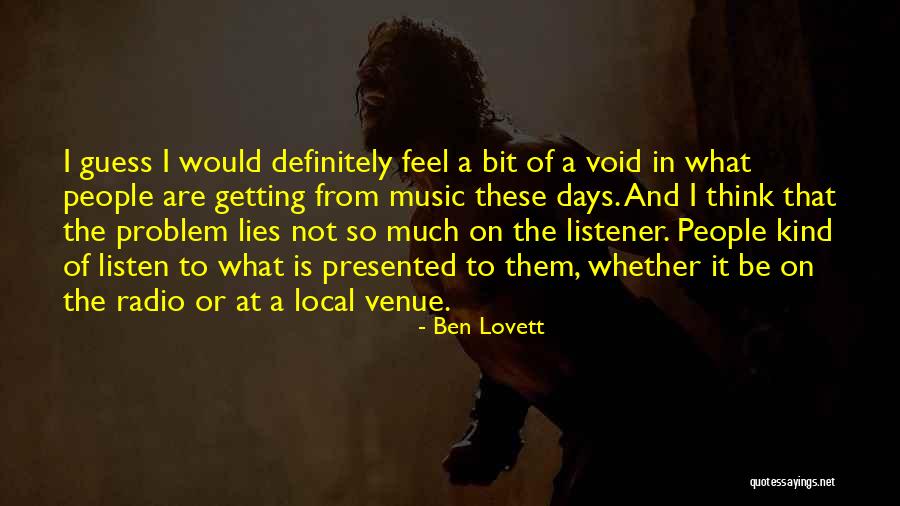 Radio Days Quotes By Ben Lovett