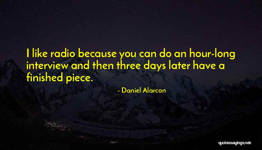Radio Days Quotes By Daniel Alarcon Radio Days Quotes By Daniel Alarcon