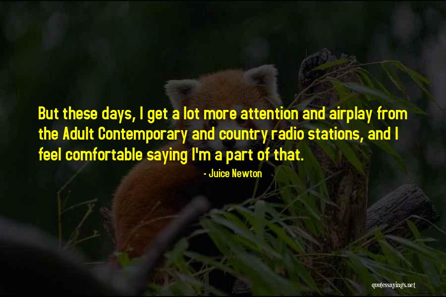 Radio Days Quotes By Juice Newton Radio Days Quotes By Juice Newton