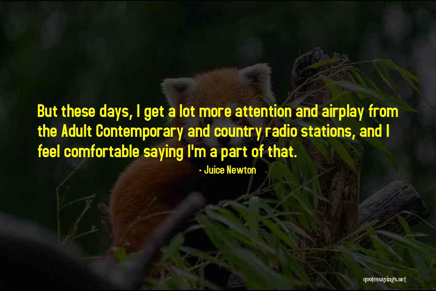 Radio Days Quotes By Juice Newton