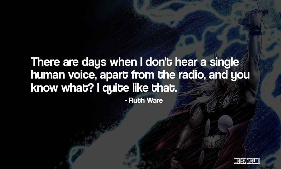 Radio Days Quotes By Ruth Ware