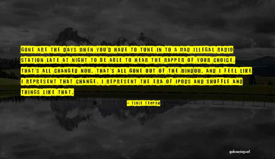 Radio Days Quotes By Tinie Tempah Radio Days Quotes By Tinie Tempah