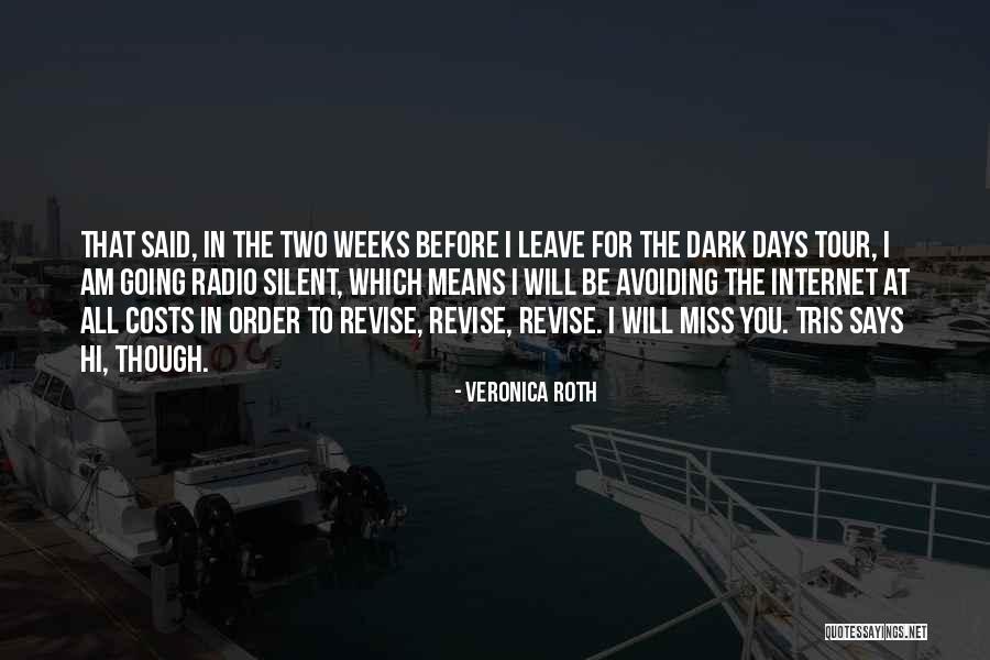 Radio Days Quotes By Veronica Roth