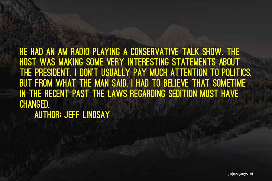 Radio Host Quotes By Jeff Lindsay