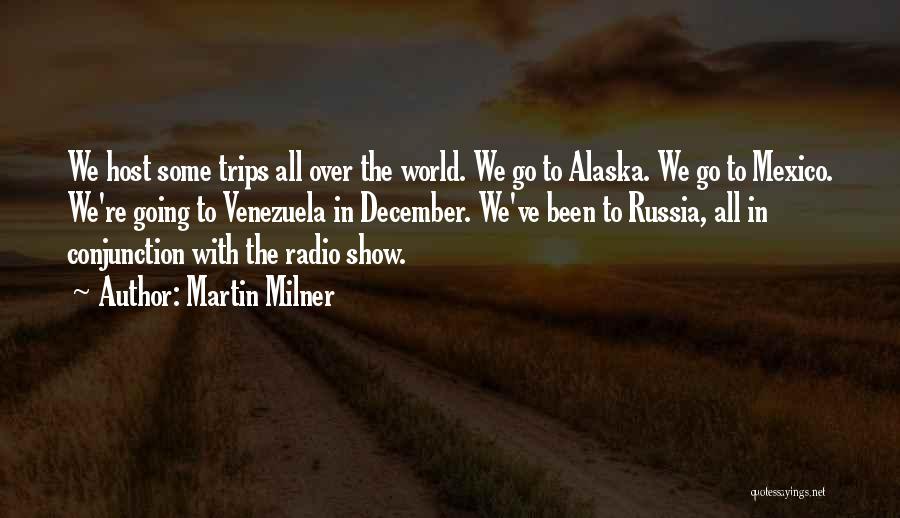 Radio Host Quotes By Martin Milner