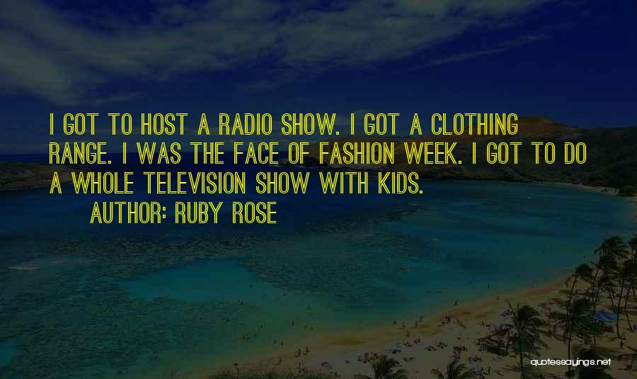 Radio Host Quotes By Ruby Rose