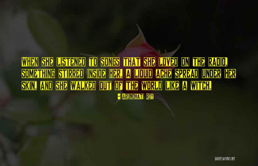 Radio Music Quotes By Arundhati Roy Radio Music Quotes By Arundhati Roy
