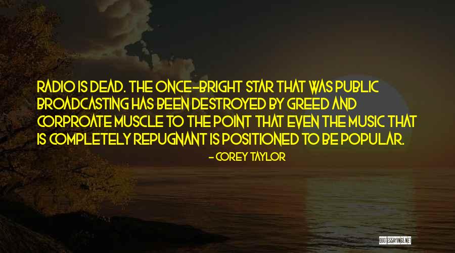 Radio Music Quotes By Corey Taylor