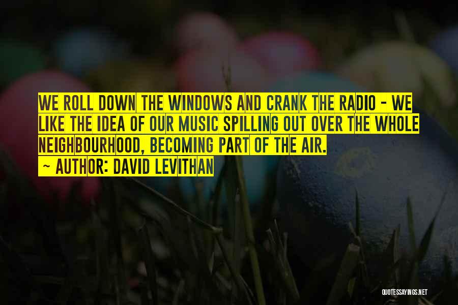 Radio Music Quotes By David Levithan