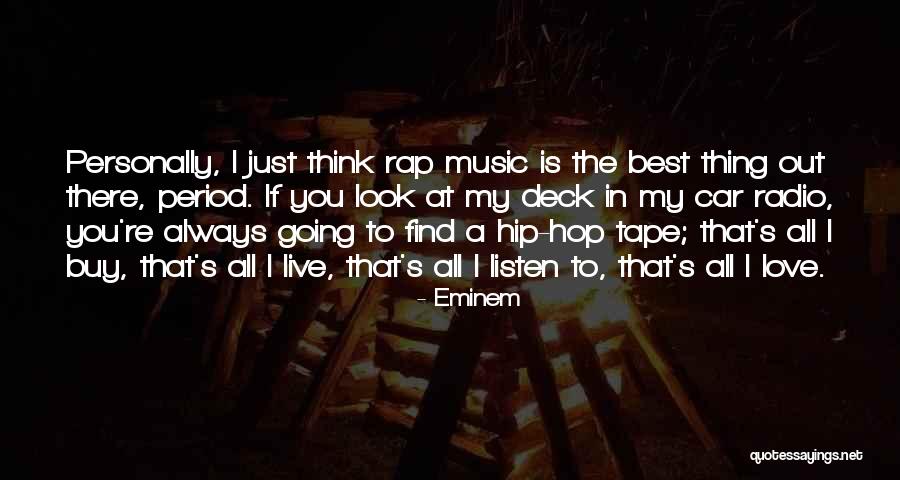 Radio Music Quotes By Eminem