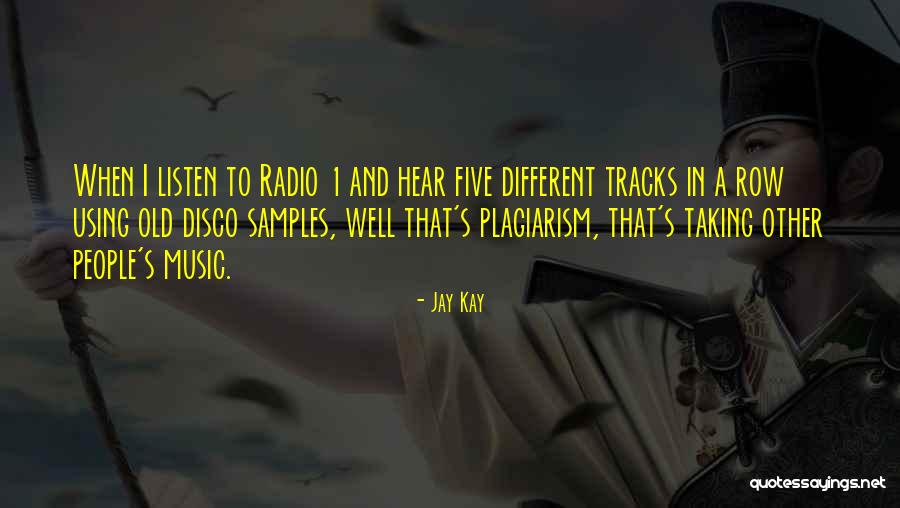 Radio Music Quotes By Jay Kay Radio Music Quotes By Jay Kay