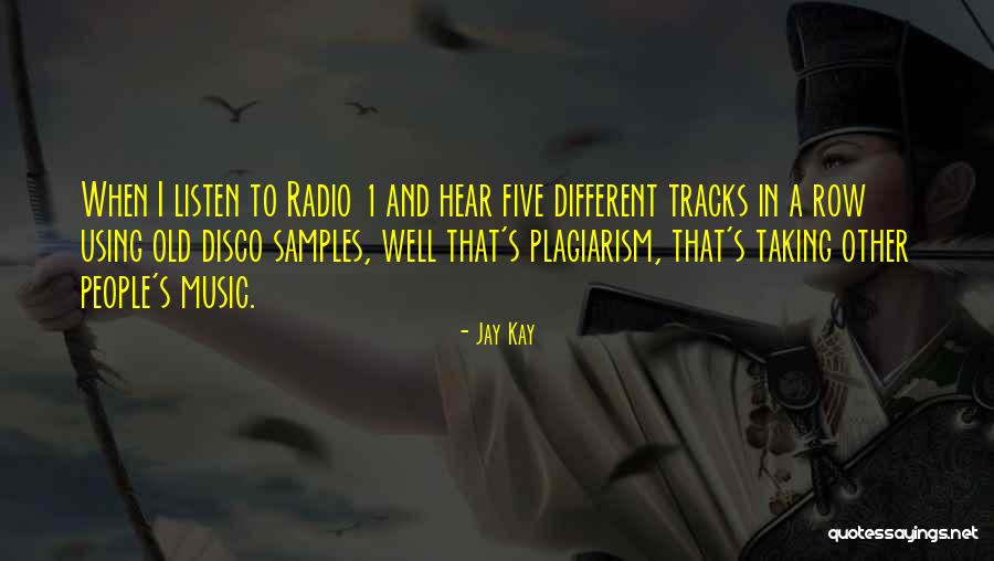 Radio Music Quotes By Jay Kay