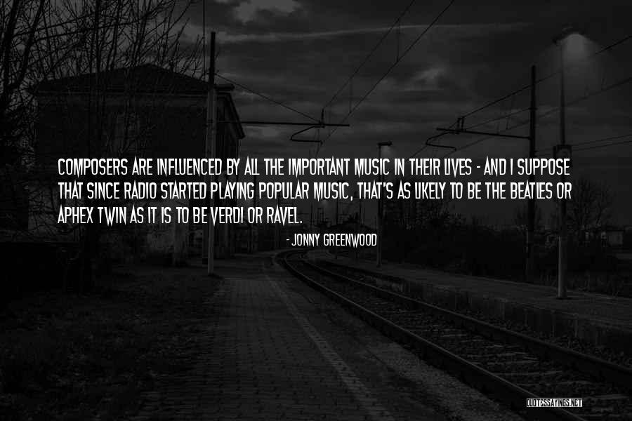 Radio Music Quotes By Jonny Greenwood