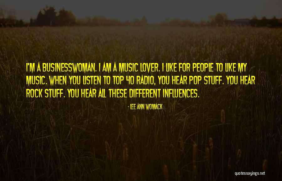 Radio Music Quotes By Lee Ann Womack