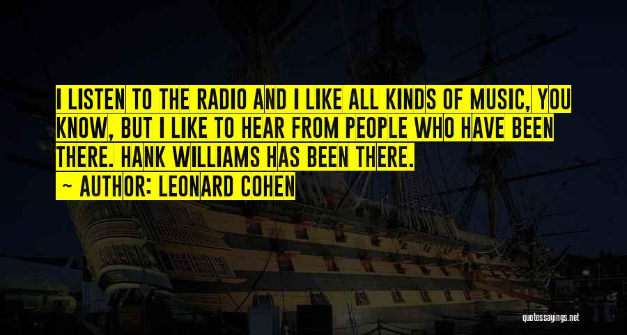 Radio Music Quotes By Leonard Cohen