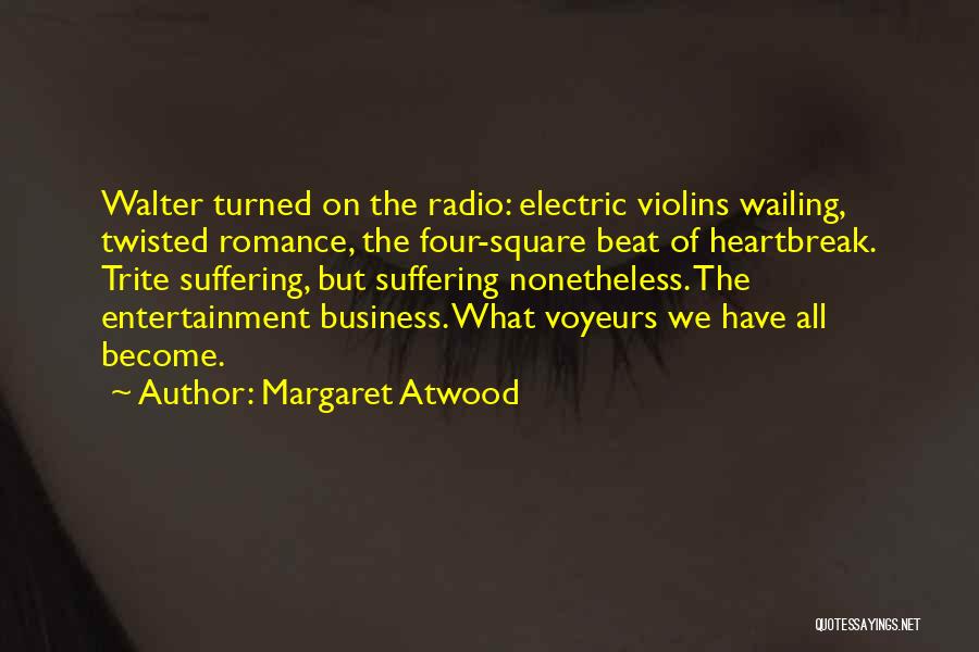 Radio Music Quotes By Margaret Atwood