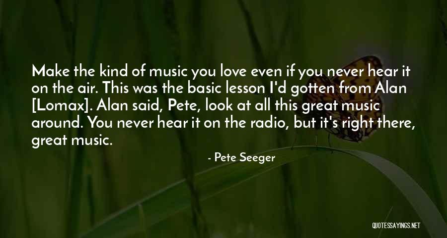 Radio Music Quotes By Pete Seeger