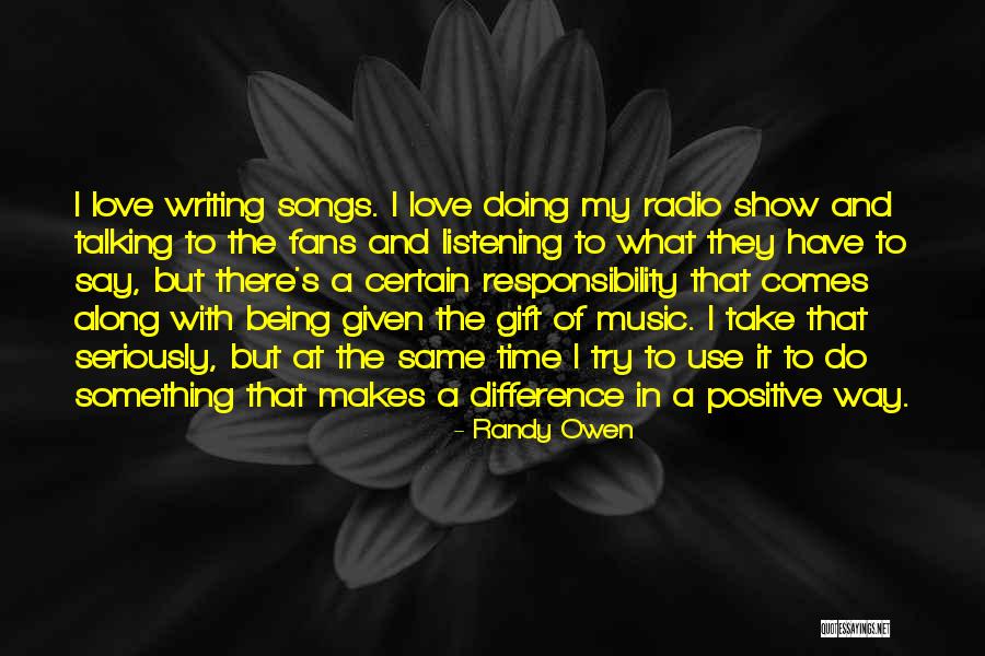 Radio Music Quotes By Randy Owen