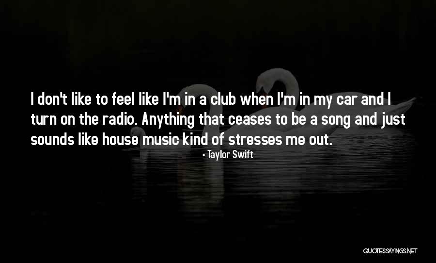 Radio Music Quotes By Taylor Swift