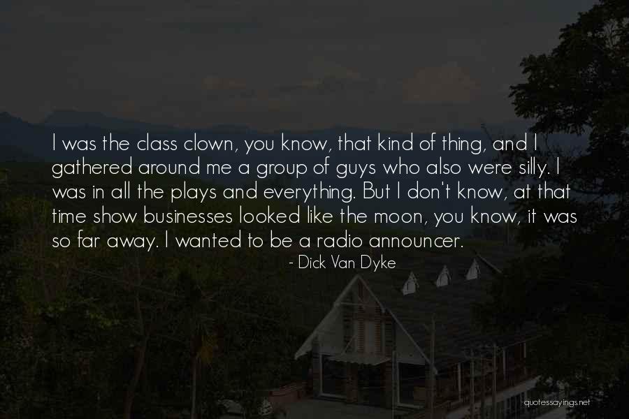 Radio Plays Quotes By Dick Van Dyke Radio Plays Quotes By Dick Van Dyke