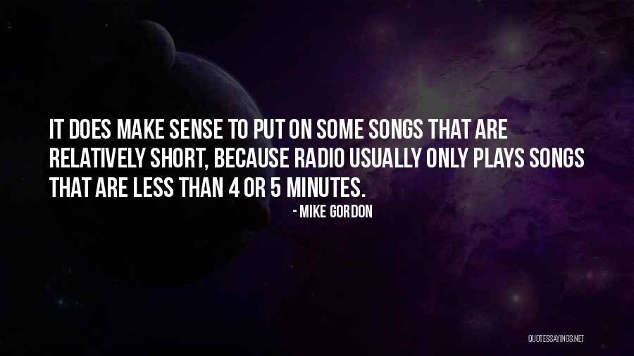 Radio Plays Quotes By Mike Gordon Radio Plays Quotes By Mike Gordon