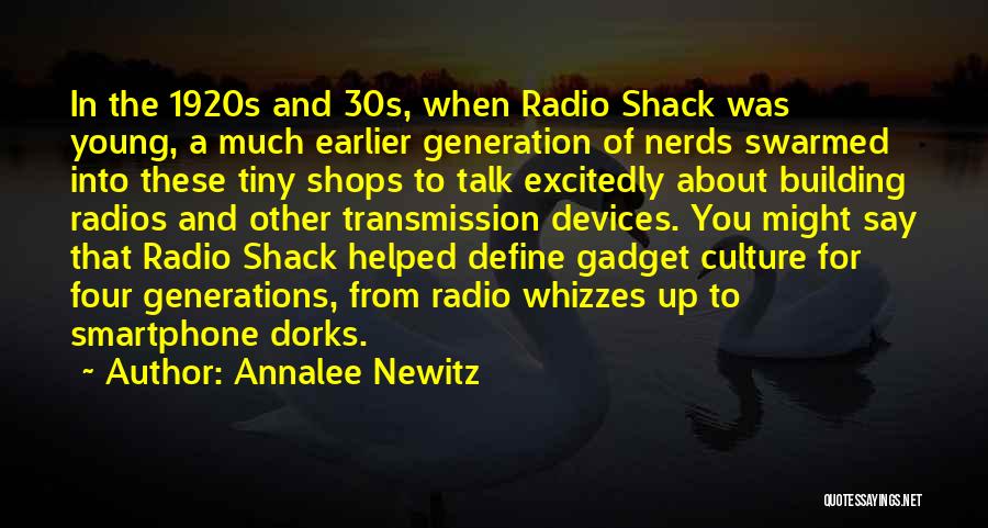 Radio Shack Quotes By Annalee Newitz