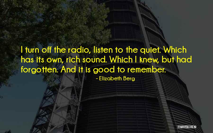 Radio Silence Quotes By Elizabeth Berg